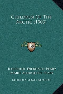 portada children of the arctic (1903) (en Inglés)