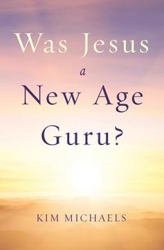portada Was Jesus a New Age Guru? (in English)