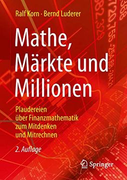 portada Mathe, Märkte und Millionen: Plaudereien Über Finanzmathematik zum Mitdenken und Mitrechnen (en Alemán)