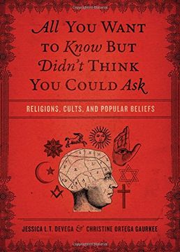 portada All you Want to Know but Didn't Think you Could Ask: Religions, Cults, and Popular Beliefs (en Inglés)