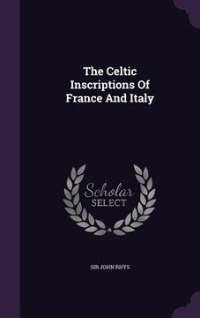 portada The Celtic Inscriptions Of France And Italy (en Inglés)