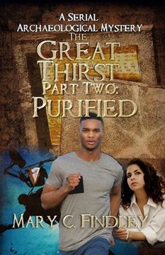 portada The Great Thirst Part Two: Purified: A Serial Archaeological Mystery