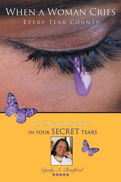 portada When a Woman Cries: Every Tear Counts