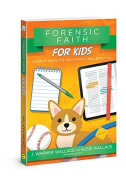 portada Forensic Faith for Kids: Learn to Share the Truth From a Real Detective (en Inglés)