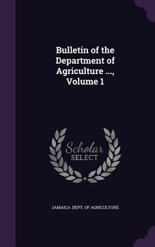 portada Bulletin of the Department of Agriculture ..., Volume 1 (en Inglés)
