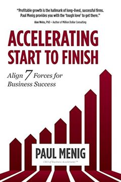 portada Accelerating Start to Finish: Align 7 Forces for Business Success (en Inglés)