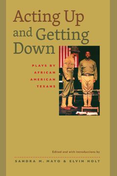 portada Acting up and Getting Down: Plays by African American Texans (Southwestern Writers Collection Series, Wittliff Collections at Texas State University) 