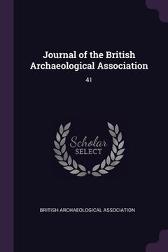portada Journal of the British Archaeological Association: 41 (in English)