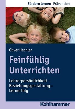 portada Feinfuhlig Unterrichten: Lehrerpersonlichkeit - Beziehungsgestaltung - Lernerfolg (en Alemán)