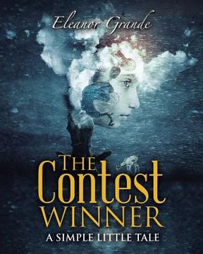 portada The Contest Winner: A Simple Little Tale (in English)