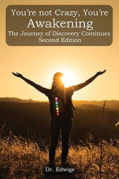 portada You're not Crazy, You're Awakening: The Journey of Discovery Continues Second Edition 