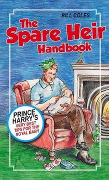 portada The Spare Heir Handbook: Prince Harry's Very Best Tips for the Royal Baby