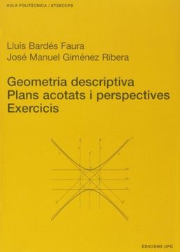 portada Geometria descriptiva. Plans acotats i perspectives. Exercicis (Aula Politècnica)