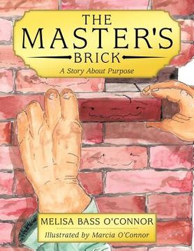 portada the master's brick: a story about purpose (en Inglés)
