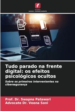 portada Tudo Parado na Frente Digital: Os Efeitos Psicológicos Ocultos: Sobre os Primeiros Intervenientes na Cibersegurança (in Portuguese)