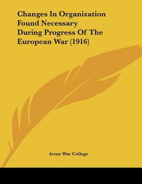 portada changes in organization found necessary during progress of the european war (1916)