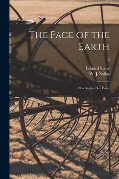 portada The Face of the Earth: (Das Antlitz Der Erde); 3