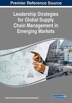 portada Leadership Strategies for Global Supply Chain Management in Emerging Markets (Advances in Logistics, Operations, and Management Science)