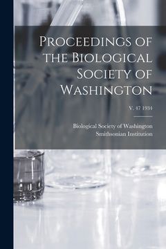 portada Proceedings of the Biological Society of Washington; v. 47 1934 (en Inglés)