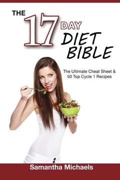 portada The 17 Day Diet Bible: The Ultimate Cheat Sheet & 50 Top Cycle 1 Recipes (in English)