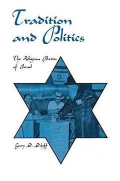 portada Tradition and Politics: The Religious Parties of Israel (The Modern Middle East) (en Inglés)
