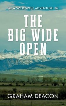 portada The Big Wide Open: A Wild West Adventure (en Inglés)