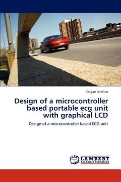 portada design of a microcontroller based portable ecg unit with graphical lcd (en Inglés)