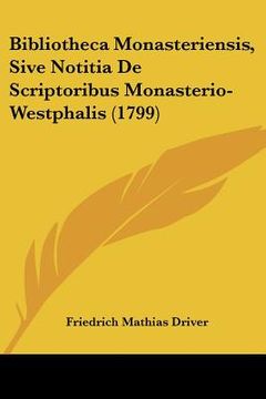 portada bibliotheca monasteriensis, sive notitia de scriptoribus monasterio-westphalis (1799) (en Inglés)