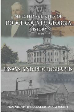 portada Selected Sketches of Dodge County, Georgia History (en Inglés)