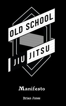 portada Old School Jiu-Jitsu Manifesto (in English)