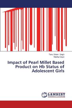 portada Impact of Pearl Millet Based Product on Hb Status of Adolescent Girls