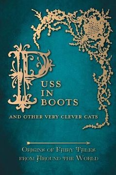 portada Puss in Boots' - and Other Very Clever Cats (Origins of Fairy Tales From Around the World) (en Inglés)