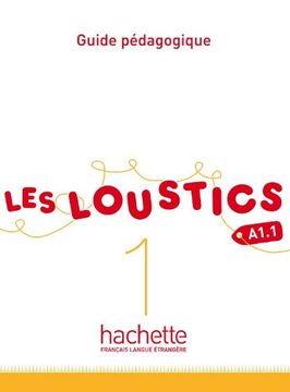 portada Les Loustics 1: Guide Pedagogique: Les Loustics 1: Guide Pedagogique (in French)