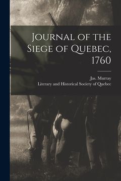 portada Journal of the Siege of Quebec, 1760 [microform] (en Inglés)