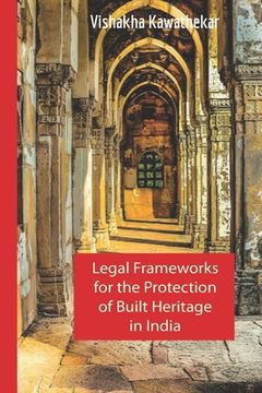 portada Legal Frameworks for the Protection of Built Heritage in India (en Inglés)
