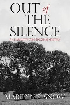 portada Out of the Silence: A Charlotte Cunningham Mystery