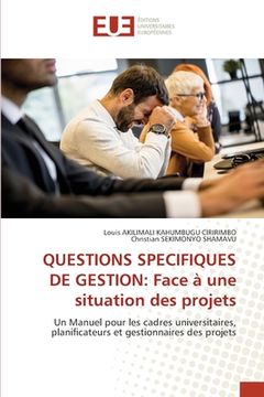 portada Questions Specifiques de Gestion: Face à une situation des projets (en Francés)