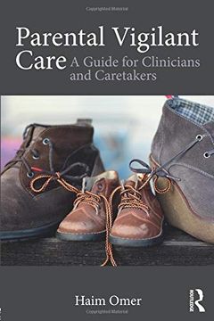 portada Parental Vigilant Care: A Guide for Clinicians and Caretakers (en Inglés)