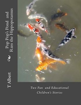 portada Pop Pop's Pond - Russ the Hippopotamus: Two Fun and Educational Children's Stories with Activities (en Inglés)