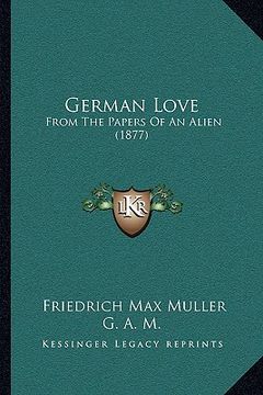 portada german love: from the papers of an alien (1877) (in English)