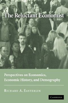 portada The Reluctant Economist Paperback: Perspectives on Economics, Economic History, and Demography (en Inglés)