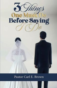 portada 3 Things One Must Do Before Saying I Do (in English)