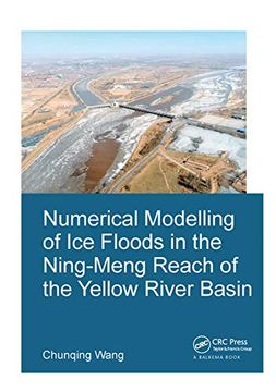 portada Numerical Modelling of Ice Floods in the Ning-Meng Reach of the Yellow River Basin (en Inglés)
