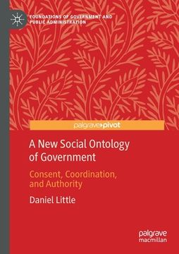 portada A New Social Ontology of Government: Consent, Coordination, and Authority