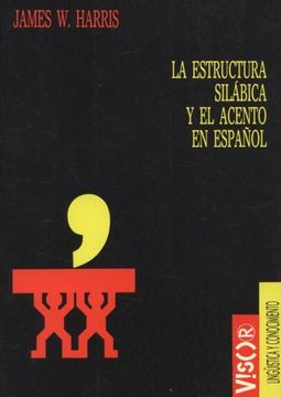 portada la estructura silábica y el acento español: analisis no lineal (in Spanish)