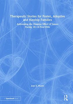 portada Therapeutic Stories for Foster, Adoptive and Kinship Families: Addressing the Domino Effect of Issues Facing 10–14-Year-Olds (en Inglés)