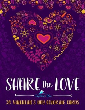portada Share the Love: 30 Valentine's Day Coloring Cards (en Inglés)