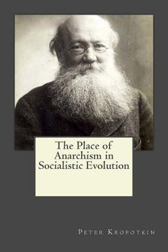portada The Place of Anarchism in Socialistic Evolution (en Inglés)