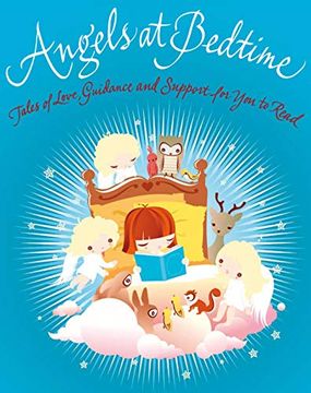 portada Angels at Bedtime: Tales of Love, Guidance and Support for you to Read With Your Child - to Comfort, Calm and Heal 