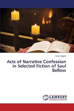 portada Acts of Narrative Confession in Selected Fiction of Saul Bellow